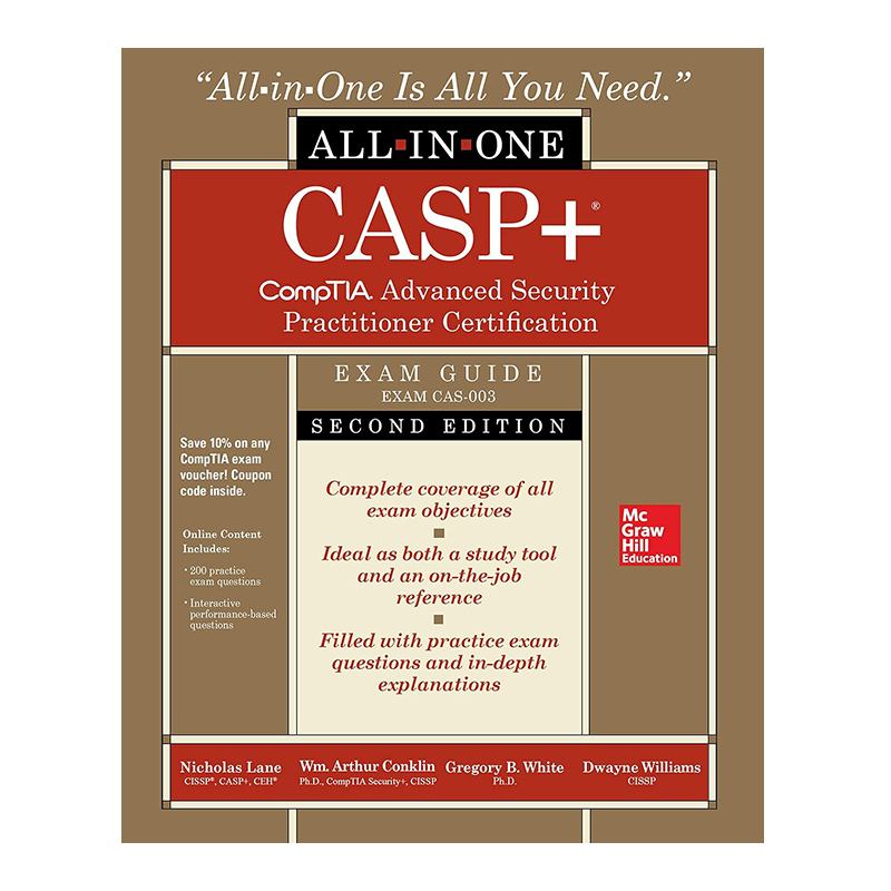CASP+ CompTIA Advanced Security Practitioner Certification All-in-One Exam Guide, Second Edition (Exam CAS-003) 2nd Edition, Kindle Edition by Nicholas Lane (Author), Wm. Arthur Conklin (Author), Gregory B. White (Author), Dwayne Williams (Author)  Format: Kindle Edition
