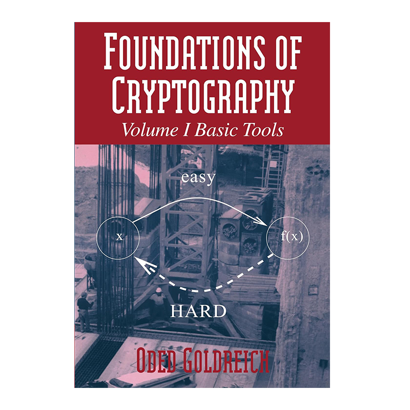 Foundations of Cryptography: Volume 1, Basic Tools [Print Replica] Kindle Edition by Oded Goldreich (Author)