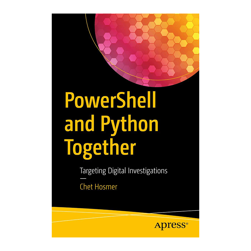 PowerShell and Python Together: Targeting Digital Investigations 1st ed. Edition, Kindle Edition by Chet Hosmer (Author)