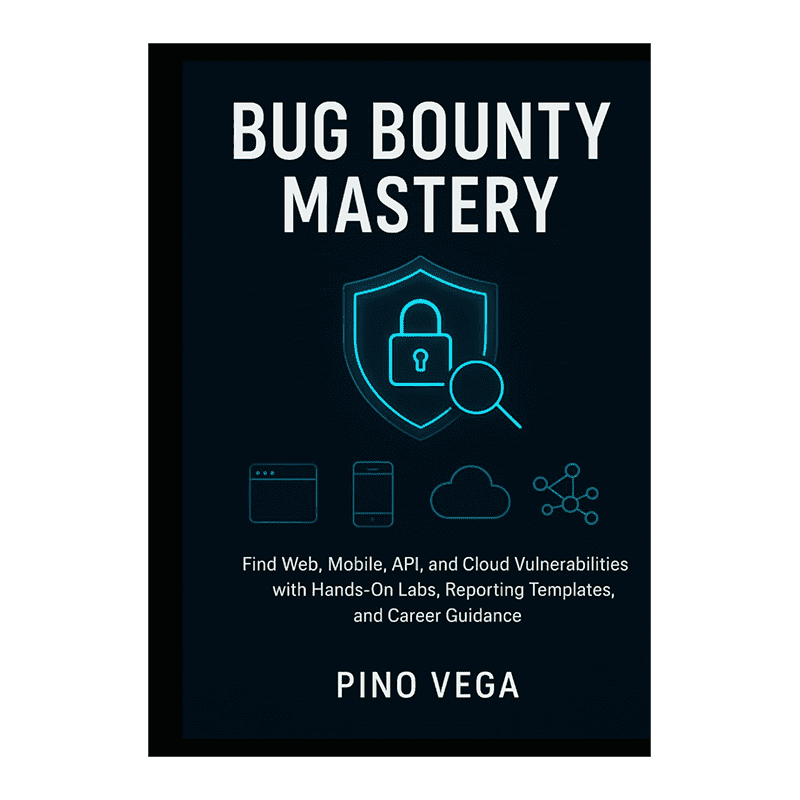 Bug bounty mastery: Find Web, Mobile, API, and Cloud Vulnerabilities with Hands-On Labs, Reporting Templates, and Career Guidance by Pino Vega (Author)