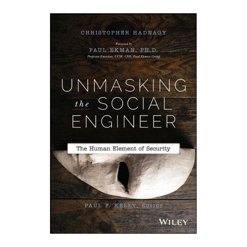 Unmasking the Social Engineer: The Human Element of Security 1st Edition, Kindle Edition by Christopher Hadnagy (Author), Paul F. Kelly (Editor), Paul Ekman (Foreword)