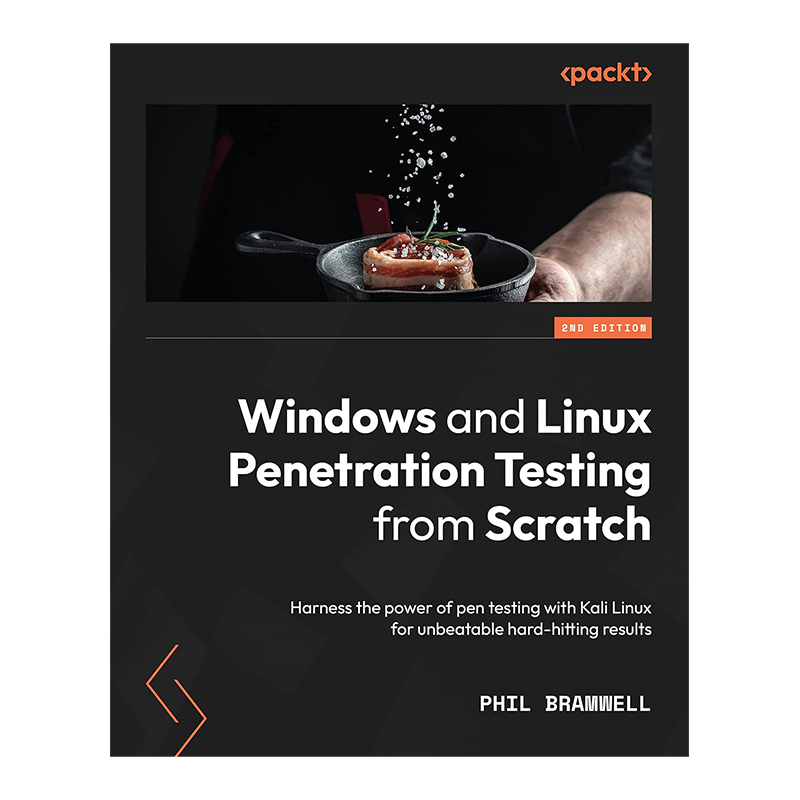 Windows and Linux Penetration Testing from Scratch: Harness the power of pen testing with Kali Linux for unbeatable hard-hitting results, 2nd Edition 2nd Edition, Kindle Edition by Phil Bramwell (Author)