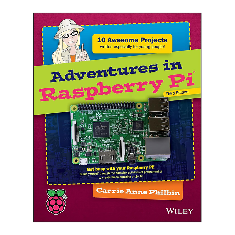 Adventures in Raspberry Pi (Adventures in ...) 3rd Edition, Kindle Edition by Carrie Anne Philbin (Author)