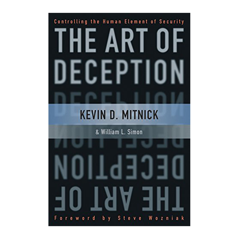 The Art of Deception: Controlling the Human Element of Security Kindle Edition by Kevin D. Mitnick (Author), William L. Simon (Author), Steve Wozniak (Foreword)
