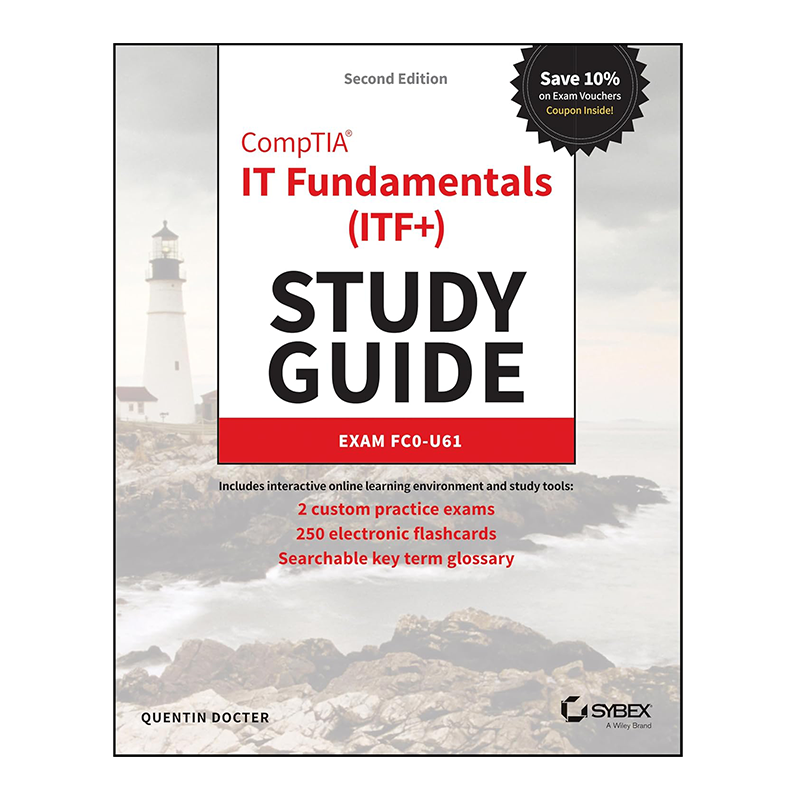 CompTIA IT Fundamentals (ITF+) Study Guide: Exam FC0-U61 (Sybex Study Guide) 2nd Edition by Quentin Docter (Author)