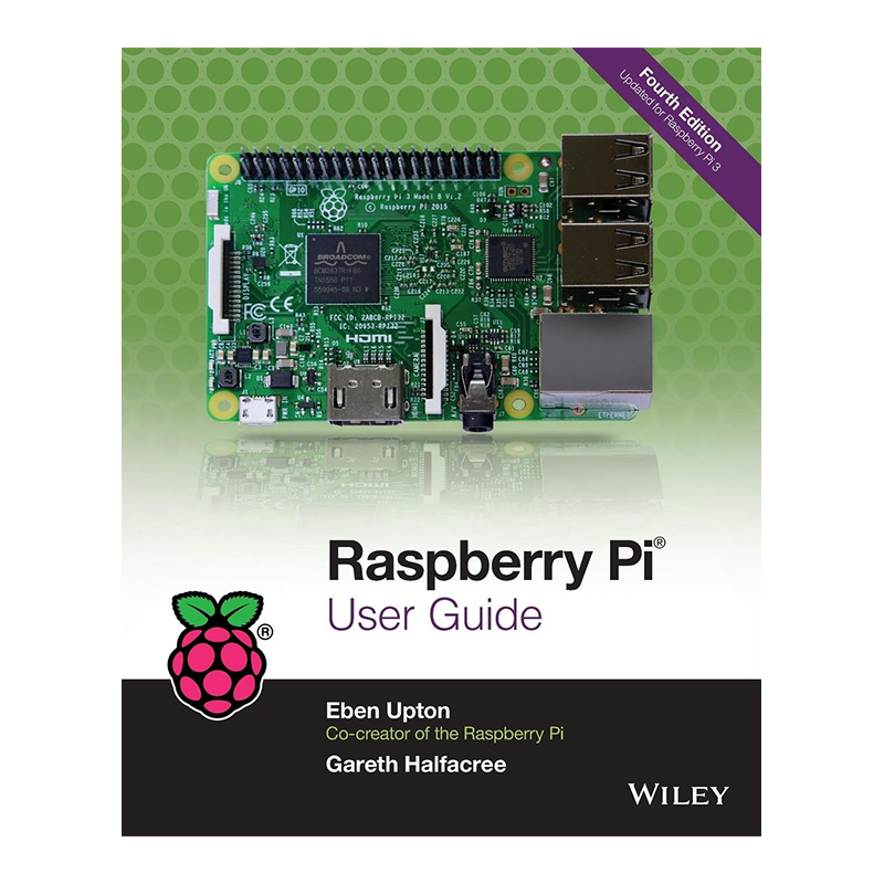 Raspberry Pi User Guide 4th Edition, Kindle Edition by Eben Upton (Author), Gareth Halfacree (Author)