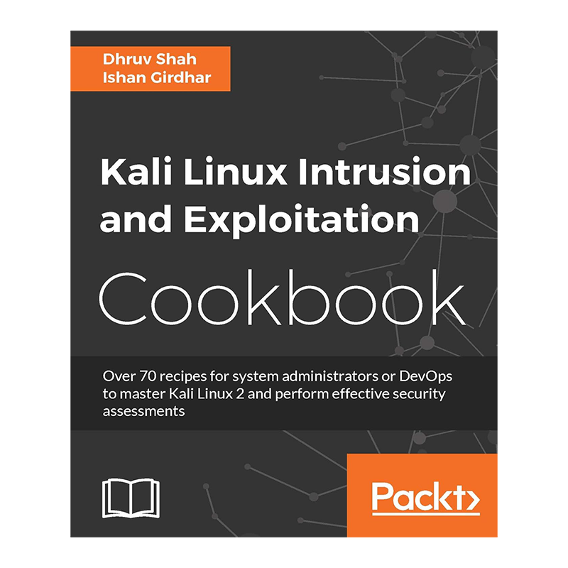 Kali Linux Intrusion and Exploitation Cookbook: Powerful recipes to detect vulnerabilities and perform security assessments Kindle Edition