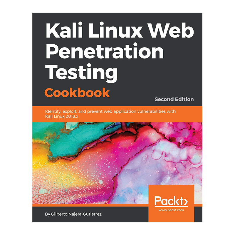 Kali Linux Web Penetration Testing Cookbook: Identify, exploit, and prevent web application vulnerabilities with Kali Linux 2018.x, 2nd Edition 2nd Edition, Kindle Edition by Gilberto Najera-Gutierrez (Author)