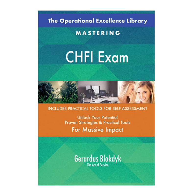 The Operational Excellence Library; Mastering CHFI Exam by Gerardus Blokdyk - The Art of Service (Author)