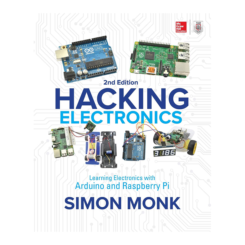Hacking Electronics: Learning Electronics with Arduino and Raspberry Pi, Second Edition 2nd Edition, Kindle Edition by Simon Monk (Author)