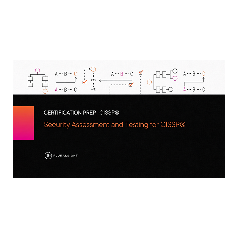 Security Assessment and Testing for CISSP®