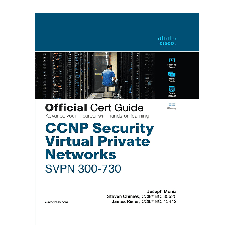 CCNP Security Virtual Private Networks SVPN 300-730 Official Cert Guide Kindle Edition by Joseph Muniz (Author), James Risler (Author), Steven Chimes (Author)