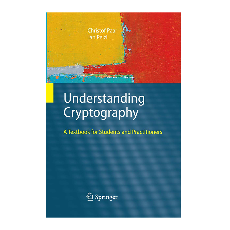 Understanding Cryptography: A Textbook for Students and Practitioners 1st ed. 2010 Edition, Kindle Edition by Christof Paar (Author), Jan Pelzl (Author), Bart Preneel (Foreword)