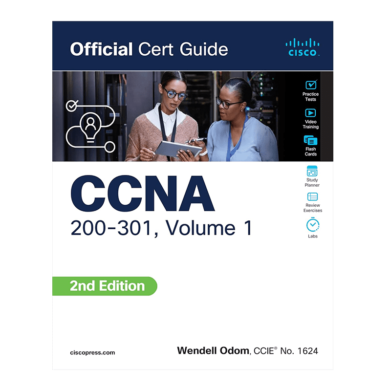 CCNA 200-301 Official Cert Guide, Volume 1 2nd Edition by Wendell Odom (Author)