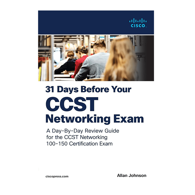 31 Days Before your Cisco Certified Support Technician (CCST) Networking 100-150 Exam: A Day-By-Day Review Guide for the CCST-Networking Certification Exam 1st Edition, Kindle Edition by Allan Johnson (Author)