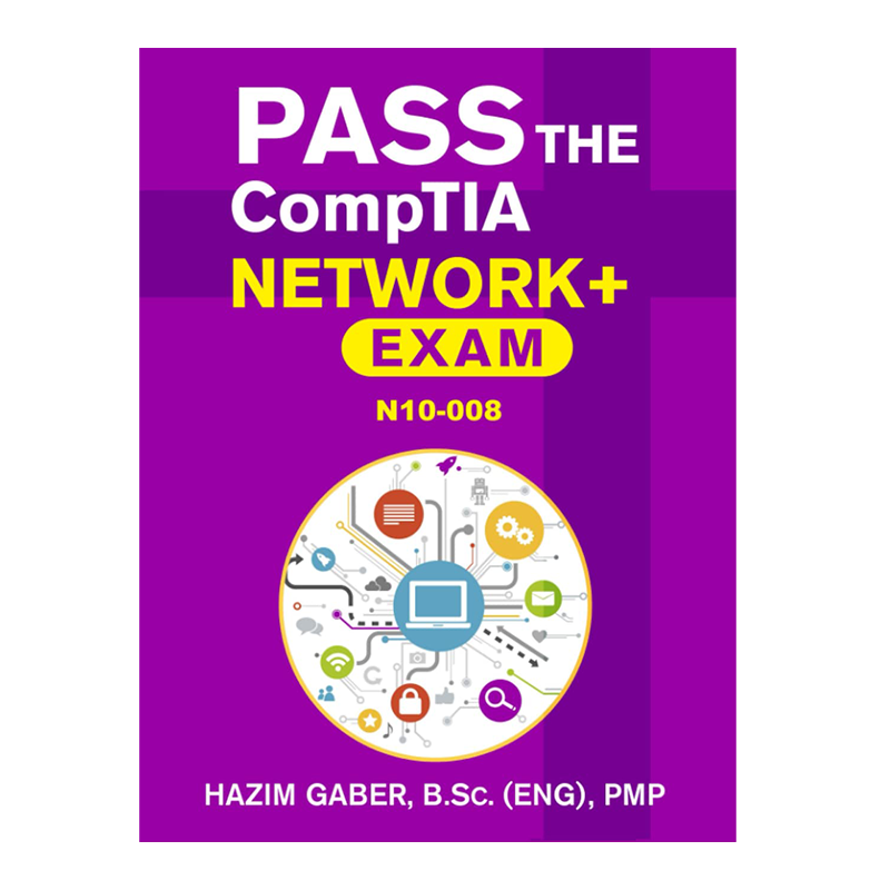 PASS the CompTIA Network+ Exam N10-008 by Hazim Gaber (Author)