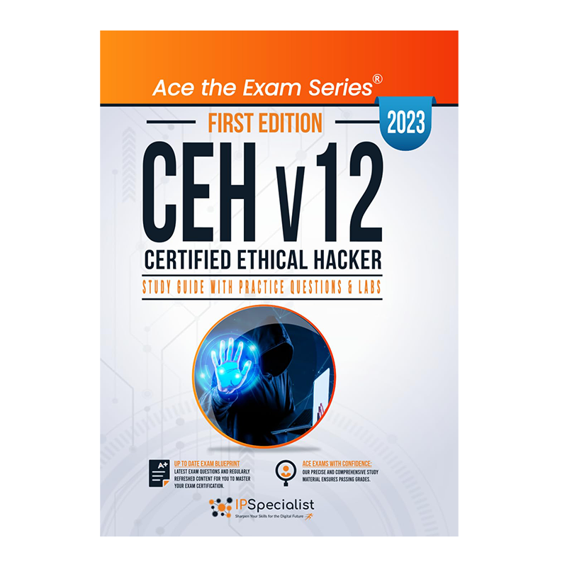 CEHv12- Certified Ethical Hacker : Study Guide with Practice Questions and Labs: First Edition - 2023 by IP Specialist (Author)