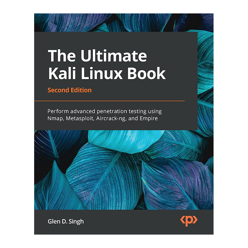 The Ultimate Kali Linux Book: Perform advanced penetration testing using Nmap, Metasploit, Aircrack-ng, and Empire 2nd Edition, Kindle Edition