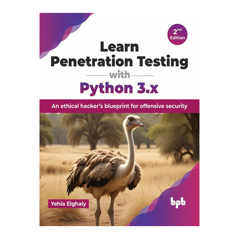 Learn Penetration Testing with Python 3.x: An ethical hacker’s blueprint for offensive security - 2nd Edition 2nd Edition, Kindle Edition by Yehia Elghaly (Author)