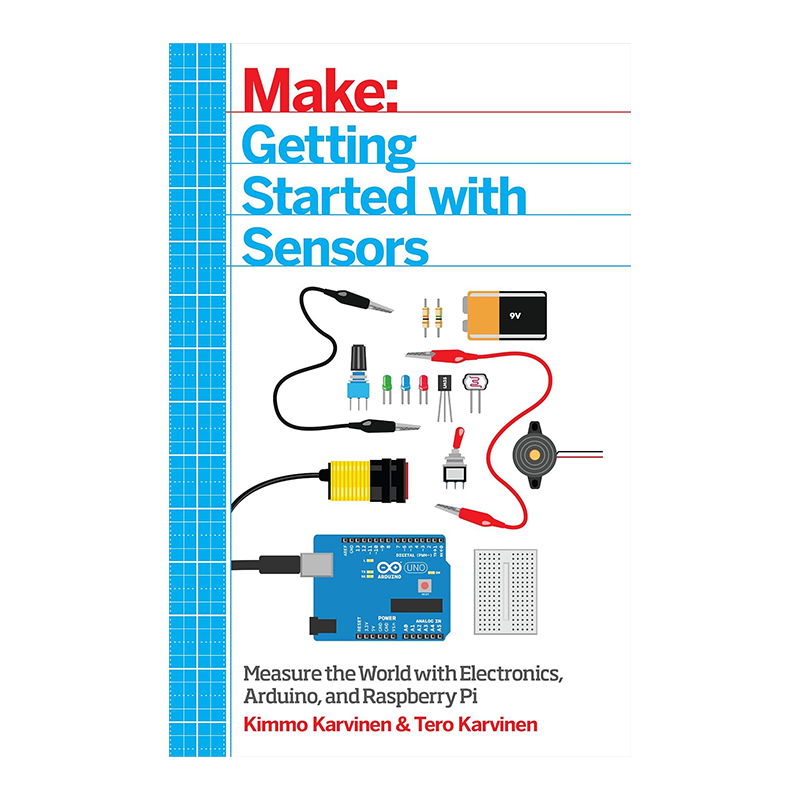 Getting Started with Sensors: Measure the World with Electronics, Arduino, and Raspberry Pi 1st Edition, Kindle Edition by Kimmo Karvinen (Author), Tero Karvinen (Author)
