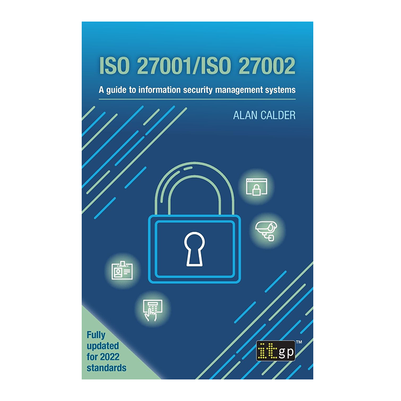 ISO 27001/ISO 27002: A guide to information security management systems by IT Governance Publishing (Editor)
