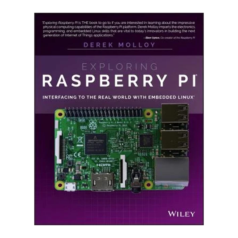 Exploring Raspberry Pi: Interfacing to the Real World with Embedded Linux 1st Edition, Kindle Edition by Derek Molloy (Author)