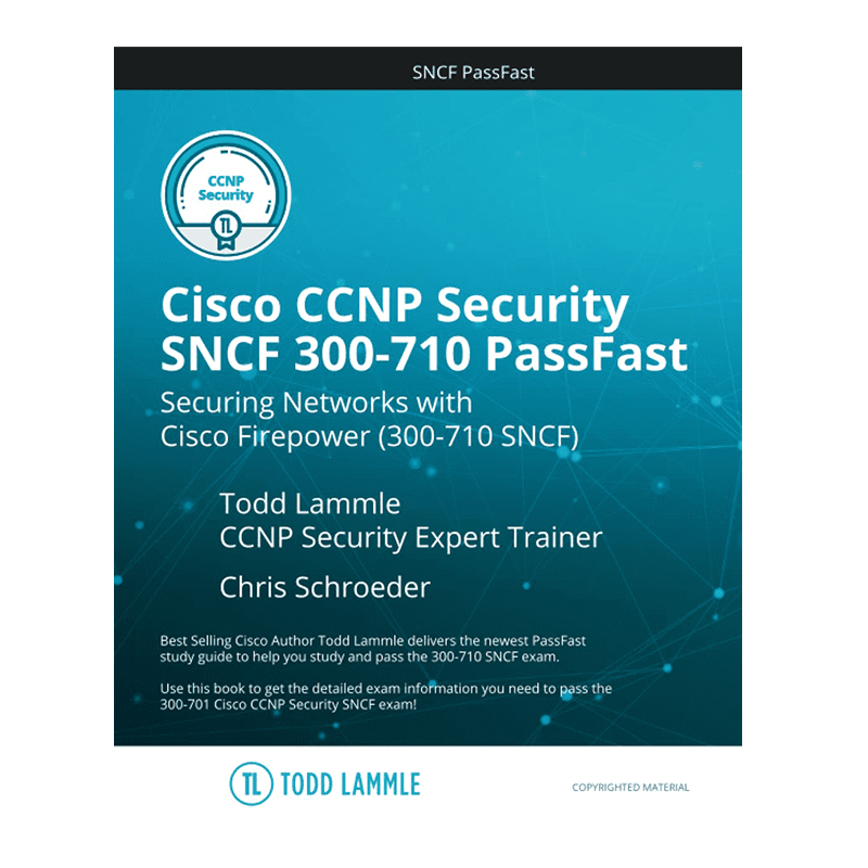 Cisco CCNP Security SNCF 300-710 PassFast: Securing Networks with Cisco Firepower (300-710-SNCF) (Todd Lammle Authorized Study Guides) Paperback – Large Print, February 20, 2022 by Todd Lammle (Author), Chris Schroeder (Author)