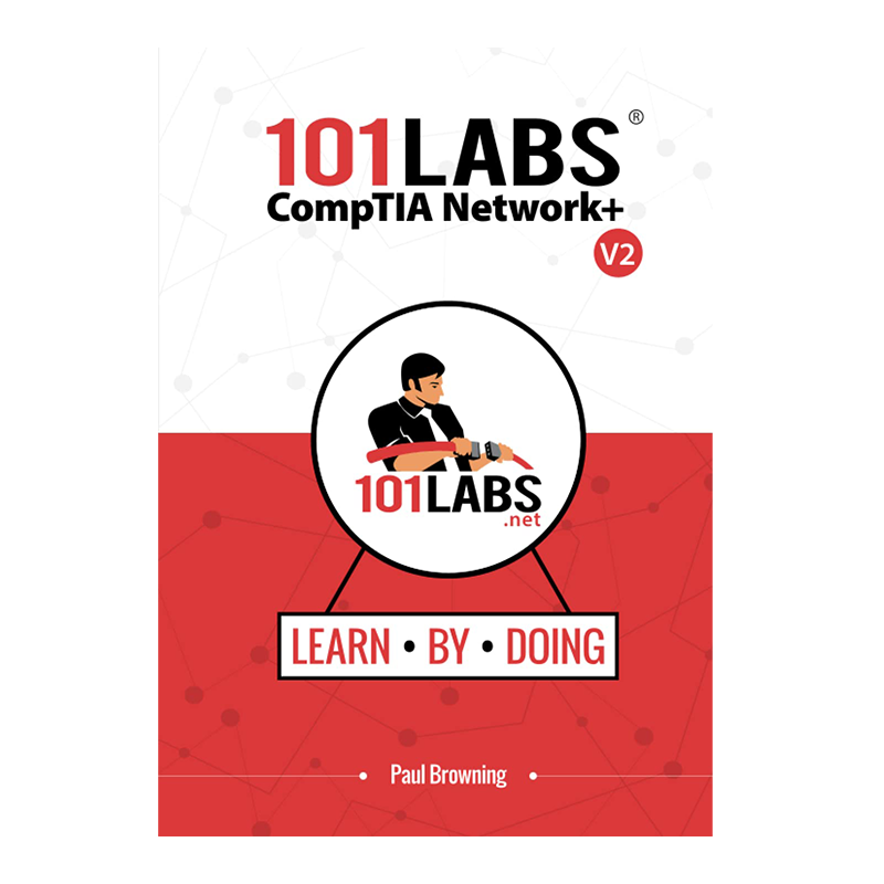 101 Labs - CompTIA Network+: Hands-on Practical Labs for the N10-008 Exam by Paul W Browning (Author)