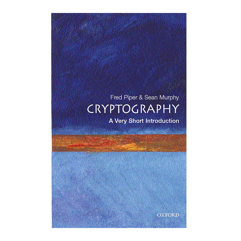Cryptography: A Very Short Introduction (Very Short Introductions Book 68) 1st Edition, Kindle Edition by Sean Murphy (Author), Fred Piper (Author)