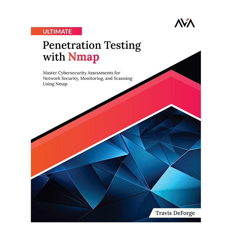 Ultimate Penetration Testing with Nmap: Master Cybersecurity Assessments for Network Security, Monitoring, and Scanning Using Nmap (English Edition) Kindle Edition by Travis DeForge (Author)