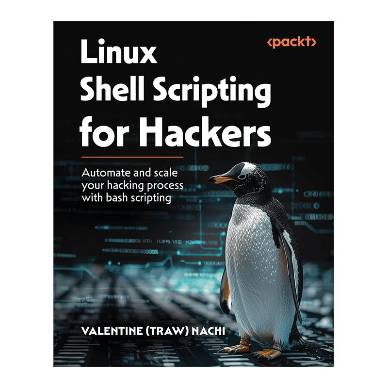 Linux Shell Scripting for Hackers: Automate and scale your hacking process with bash scripting 1st Edition, Kindle Edition by Valentine (Traw) Nachi (Author), Donald A. Tevault (Author)