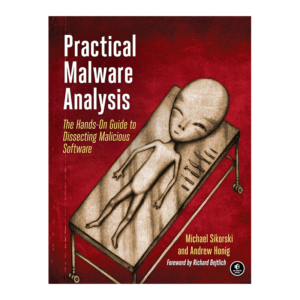 Practical Malware Analysis: The Hands-On Guide to Dissecting Malicious Software 1st Edition by Michael Sikorski (Author), Andrew Honig (Author)