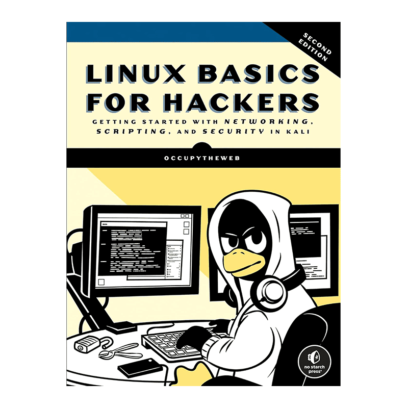 Linux Basics for Hackers, 2nd Edition: Getting Started with Networking, Scripting, and Security in Kali by OccupyTheWeb (Author)